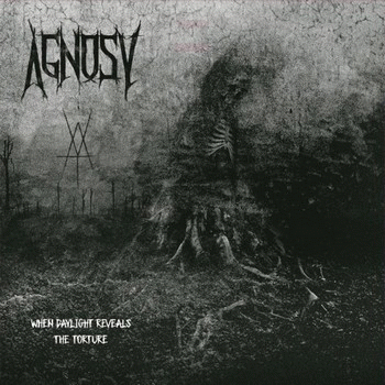 Agnosy : When Daylight Reveals the Torture